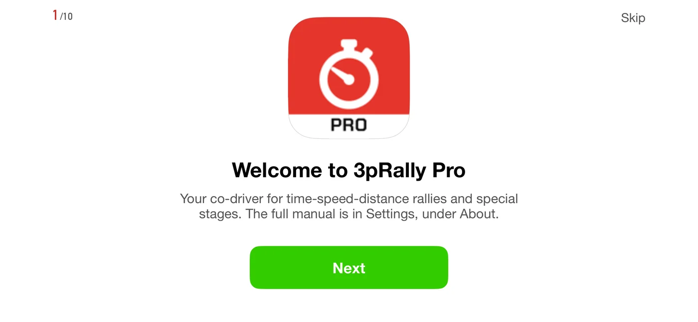 The first card of the app tour: the 3pRally Pro icon (a white stopwatch on a red rounded square with PRO beneath it) above the heading "Welcome to 3pRally Pro" and the line "Your co-driver for time-speed-distance rallies." A green Next button sits below, with "1/10" top left and Skip top right.