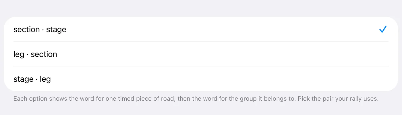 The vocabulary picker: three rows reading "section · stage", "leg · section" and "stage · leg", with a blue tick against the first. The footer explains that each option shows the word for one timed piece of road, then the word for the group it belongs to, and to pick the pair your rally uses.